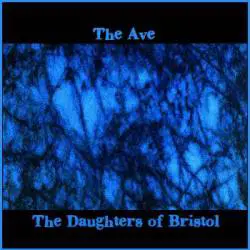 The Daughters Of Bristol : The Ave